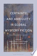  Certainty and Ambiguity in Global Mystery Fiction: Essays on the Moral Imagination